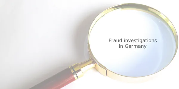 Counter Fraud Investigators in Germany can identify the threats to your organisation.